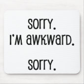 Sorry dat ik Awkward ben Muismat (Voorkant)