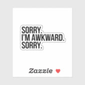 Sorry dat ik Awkward ben Sticker (Vel)