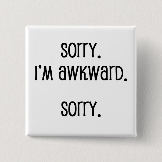 Sorry dat ik Awkward ben Vierkante Button 5,1 Cm (Voorkant)