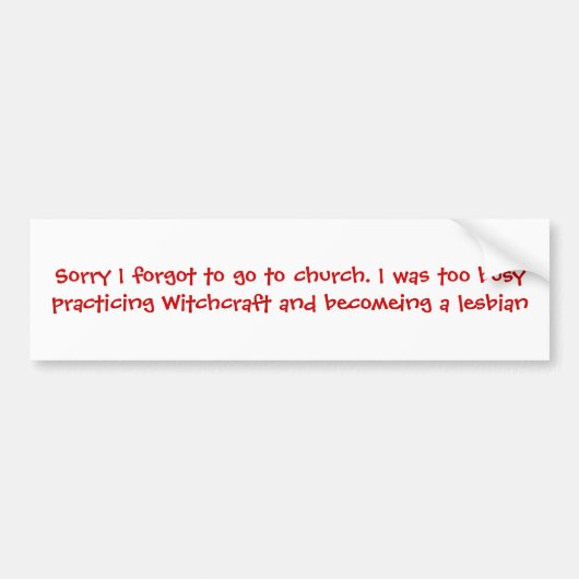 Sorry dat ik ben vergeten naar de kerk te gaan. Ik Bumpersticker (Voorkant)