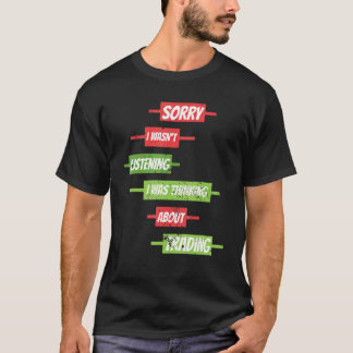 Sorry dat ik de beurs niet heb beluisterd. t-shirt