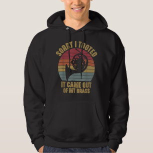 Sorry dat ik de Franse paardenmuzikant Marching he Hoodie