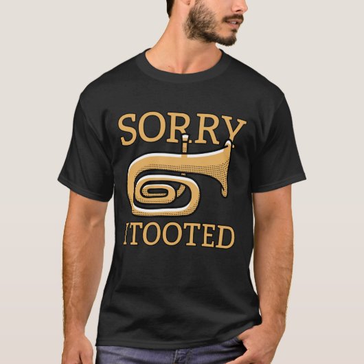 Sorry dat ik de Funny Jazz Tuba Player Band heb ge T-shirt (Voorkant)