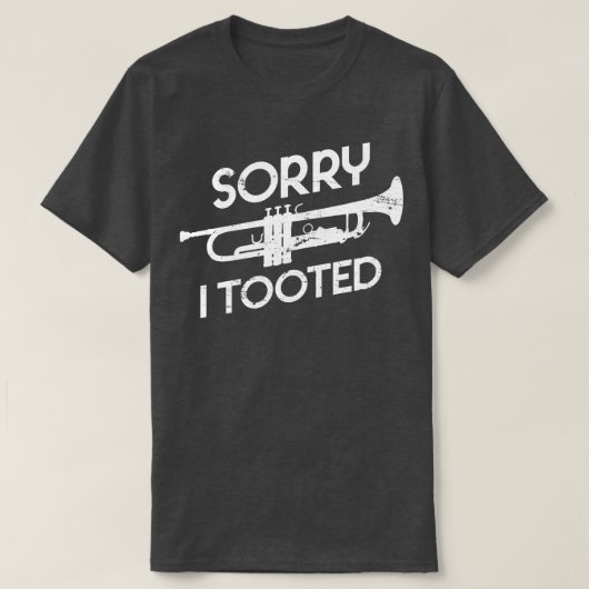 Sorry dat ik de grappige trompetgeschenk trompet h t-shirt (Design voorkant)