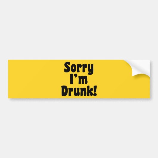 Sorry dat ik Drink ben! Bumpersticker (Voorkant)