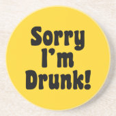 Sorry dat ik Drink ben! Zandsteen Onderzetter (Voorkant)