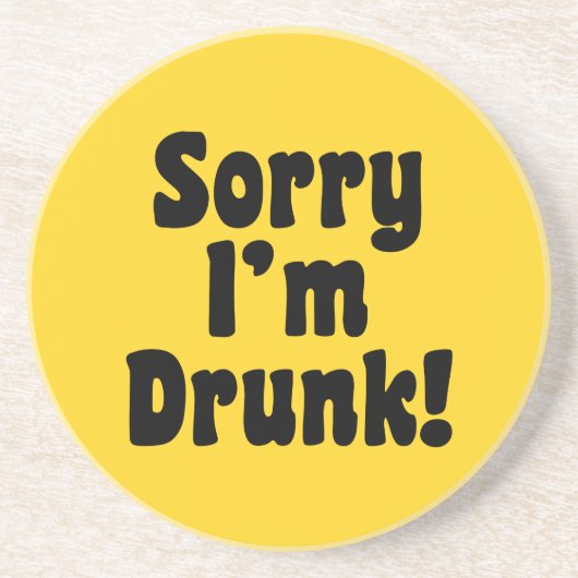 Sorry dat ik Drink ben! Zandsteen Onderzetter (Voorkant)