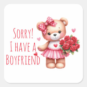 Sorry dat ik een vriendje heb vierkante sticker