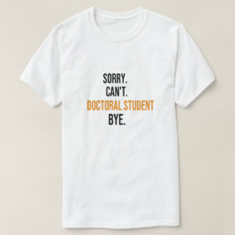 Sorry dat ik geen afscheid mag nemen van doctoraat t-shirt