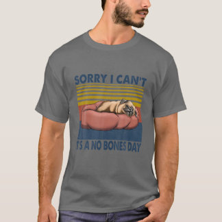 Sorry dat ik geen Botten-dag kan zijn. T-shirt
