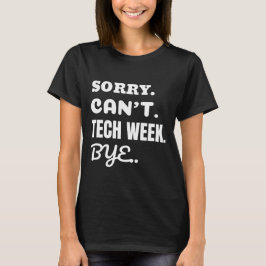 Sorry dat ik geen dag kan leren t-shirt