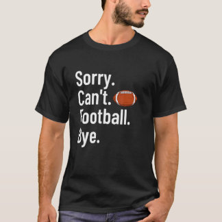 Sorry dat ik geen Football heb... tot het Shirt... T-shirt