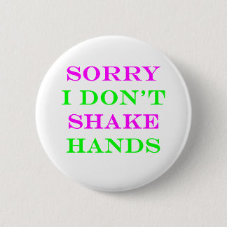 Sorry dat ik geen handen 2 schud ronde button 5,7 cm