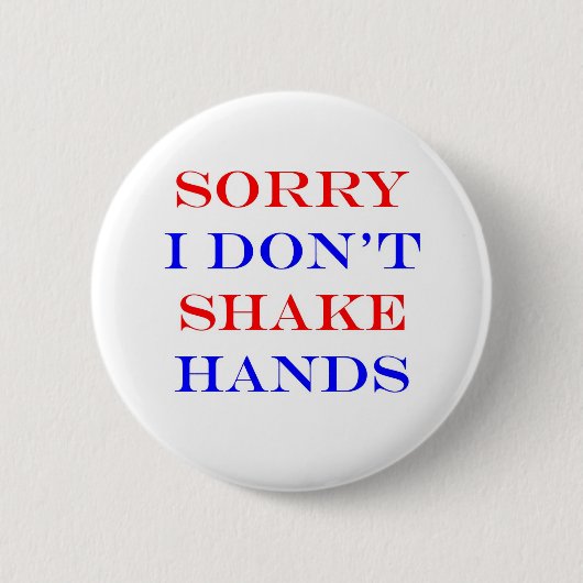 Sorry dat ik geen handen schud. ronde button 5,7 cm (Voorkant)