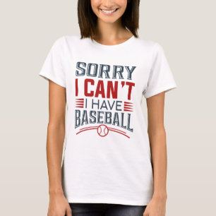 Sorry dat ik geen honkbal heb t-shirt
