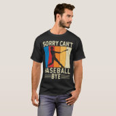 Sorry dat ik geen honkbal kan zijn. t-shirt (Voorkant volledig)