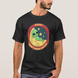 Sorry dat ik geen menselijke buitenaardse ufo spre t-shirt