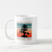 Sorry dat ik geen plannen heb met mijn Bonsai Tree Koffiemok (Links)