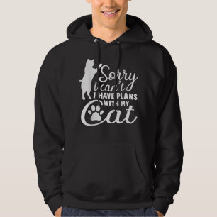 Sorry dat ik geen plannen heb met mijn Cat Kitten  Hoodie