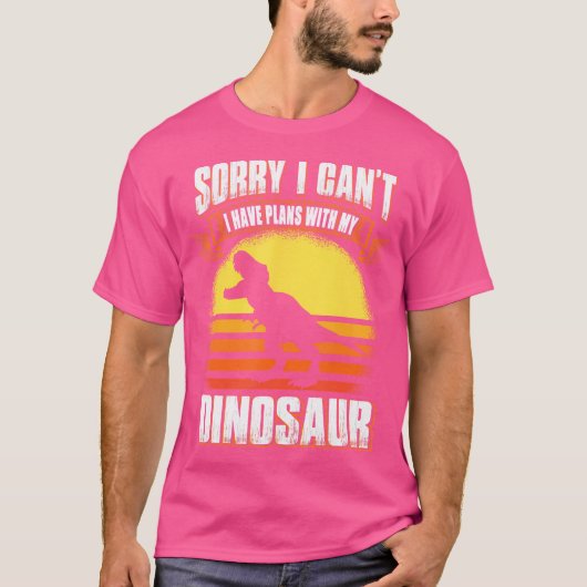 Sorry dat ik geen plannen heb met mijn dinosaurus t-shirt (Voorkant)