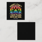 Sorry dat ik geen plannen heb met mijn hond Funny Vierkante Visitekaartje (Voorkant / Achterkant)