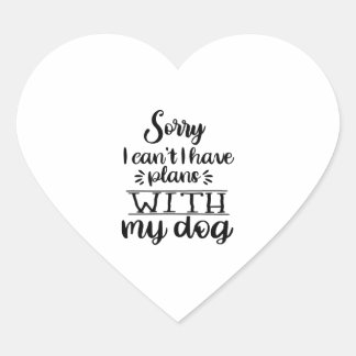 Sorry dat ik geen plannen heb met mijn hond grappi hart sticker