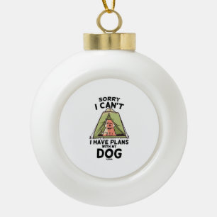 Sorry dat ik geen plannen heb met mijn hond keramische bal ornament