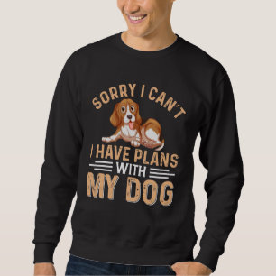 Sorry dat ik geen plannen heb met mijn hond trui