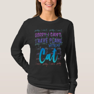 Sorry dat ik geen plannen heb met mijn kat 1 t-shirt