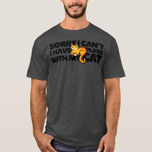 Sorry dat ik geen plannen heb met mijn kat - 7 t-shirt