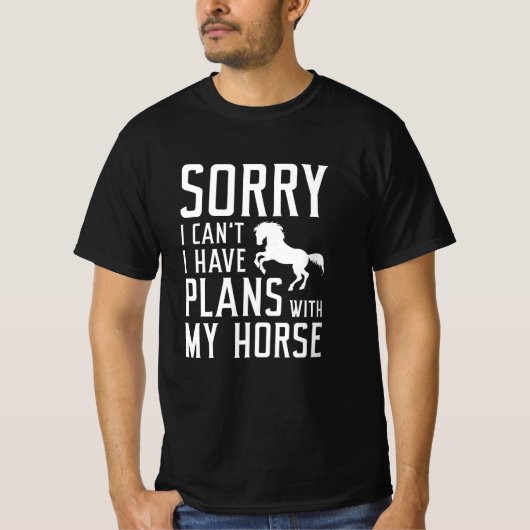 Sorry dat ik geen plannen heb met mijn paard t-shirt (Voorkant)