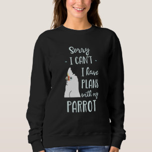 Sorry dat ik geen plannen heb met mijn Parrot Goff Trui