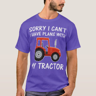 Sorry dat ik geen plannen heb met mijn Tractor Fun T-shirt