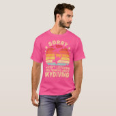 Sorry dat ik geen Skydiving Retro voor vrouwen lui T-shirt (Voorkant volledig)