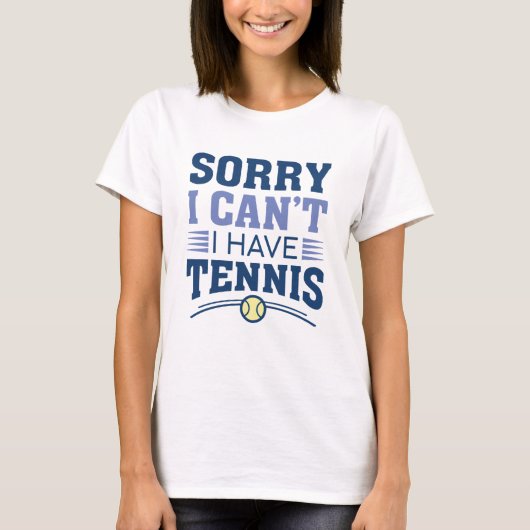 Sorry dat ik geen tennis heb t-shirt (Voorkant)