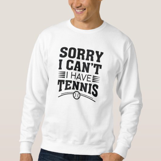 Sorry dat ik geen tennis heb trui (Voorkant)