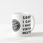 Sorry dat ik geen Virtual Meeting-Logo heb Koffiemok (Voorkant rechts)