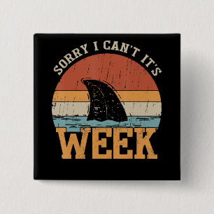 Sorry dat ik haar week geen grappige haaiengeschen vierkante button 5,1 cm