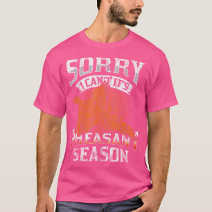 Sorry dat ik het niet kan. Het is seizoen voor de  T-shirt