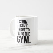 Sorry dat ik het niet kan. Ik moet naar de draaiko Koffiemok (Voorkant links)