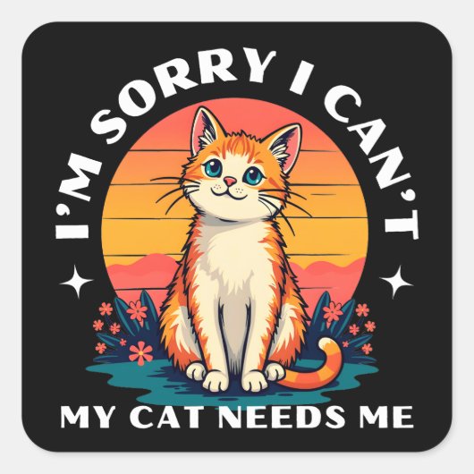 Sorry dat ik het niet kan, mijn kat heeft me Schat Vierkante Sticker (Voorkant)