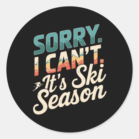 Sorry dat ik het skiseizoen Winter Sports 3 afroep Ronde Sticker (Voorkant)