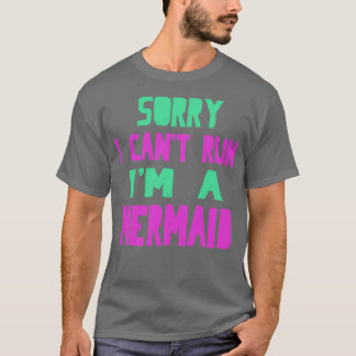 Sorry dat ik Ix27m als zeemeermin kan uitvoeren T-shirt