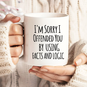 Sorry dat ik je beledigd heb met feiten & logica G Grote Koffiekop