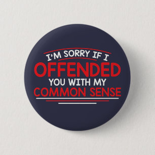 Sorry dat ik je beledigd heb... ronde button 5,7 cm