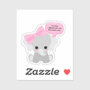 Sorry dat ik je beledigde Schattigee olifant Sticker