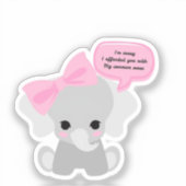 Sorry dat ik je beledigde Schattigee olifant Sticker (Voorkant)