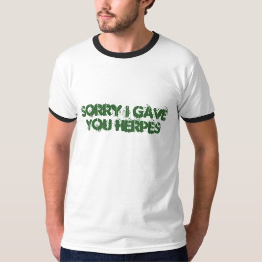 Sorry dat ik je Herpes gaf T-shirt (Voorkant)