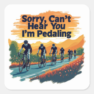 Sorry dat ik je niet hoor, ik ben aan het trappen vierkante sticker
