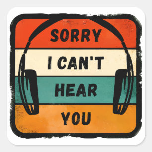 Sorry dat ik je niet kan horen - Retro Hoofdtelefo Vierkante Sticker